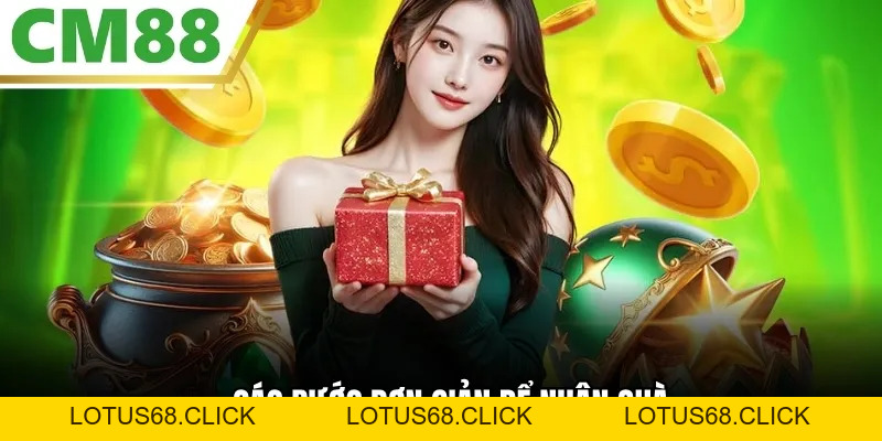 Siêu Thưởng Điểm Danh +388 Điểm | Nhận Quà Mỗi Ngày Tại CM88 - Lotus68