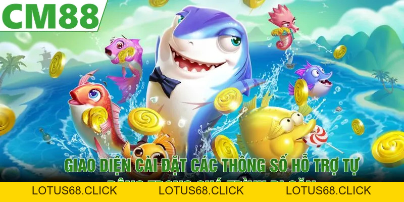 Tool Bắn Cá | Giải Pháp Giúp Hội Viên Nâng Cao Tỷ Lệ Thắng - Lotus68