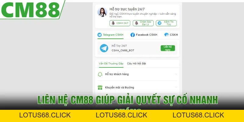 Liên Hệ CM88 | Hỗ Trợ Tức Thì, Giải Đáp Mọi Thắc Mắc - Lotus68