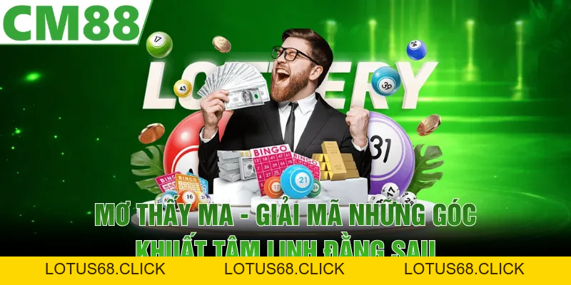 Mơ Thấy Ma | Giải Mã Những Góc Khuất Tâm Linh Đằng Sau - Lotus68
