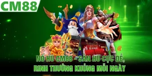 Game Hot CM88 | Bí Mật Tạo Nên Sức Hút Khó Cưỡng 2026 - Lotus68
