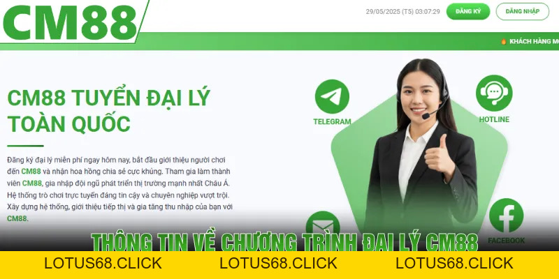 Đại Lý CM88 | Chính Sách Hoa Hồng Cao, Rút Tiền Nhanh - Lotus68