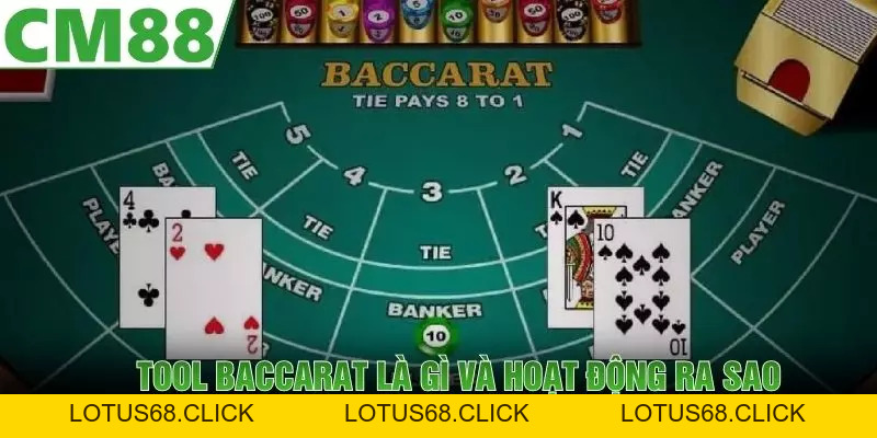 Tool Baccarat | Phân Tích Kết Quả Hiệu Quả Tại CM88 - Lotus68