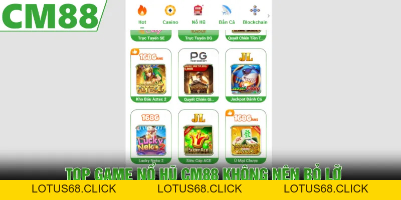 Nổ Hũ CM88 - Săn Hũ Cực Dễ, Rinh Thưởng Khủng Mỗi Ngày - Lotus68